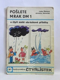 Štíplová, Ljuba, Němeček, Jaroslav, Čtyřlístek 51: Pošlete mrak DM 1, 1976