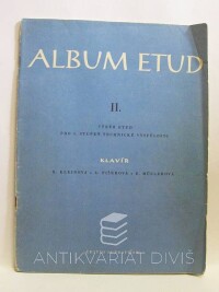 Kleinová, E., Fišerová, A., Müllerová, E., Album etud II. - Výběr etud pro 3. stupeň technické vyspělosti; Klavír, 1970