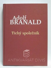 Branald, Adolf, Tichý společník, 2005
