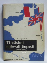 Millar, George, Ti všichni milovali Francii (Maquis), 1946