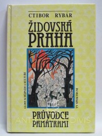 Rybár, Ctibor, Židovská Praha - průvodce památkami, 1991