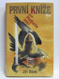 Bílek, Jiří, První kníže aneb Předtucha moci, 2009