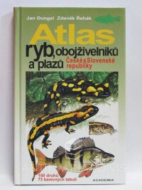 Řehák, Zdeněk, Atlas ryb, obojživelníků a plazů České a Slovenské republiky, 2005