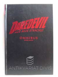 Bendis, Brian Michael, Daredevil: Muž beze strachu! - Omnibus, kniha druhá, 2011