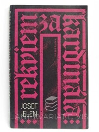 Jelen, Josef, Rekviem za kardinála, 1985