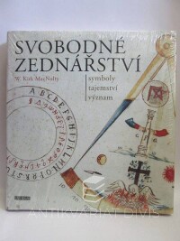 MacNulty, W. Kirk, Svobodné zednářství: Symboly, tajemství, význam, 2008