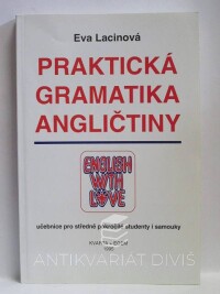 Lacinová, Eva, Praktická gramatika angličtiny - učebnice pro středně pokročilé studenty i samouky, 1995