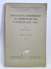 Tichý, Josef, Zápas Jana Zamojského se Zborowskými v letech 1582-1585, 1937