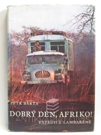 Bárta, Petr, Dobrý den, Afriko! Expedice Lambaréné, 1971