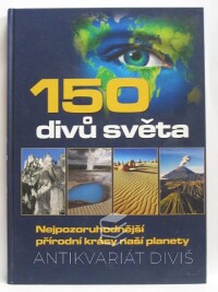 Lácika, Ján, 150 divů světa: Nejpozoruhodnější přírodní krásy naší planety, 2019