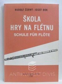 Černý, Rudolf, Bok, Josef, Škola hry na flétnu - Schule für Flöte, 2004