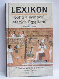 Lurker, Manfred, Lexikon bohů a symbolů starých Egypťanů, 2003