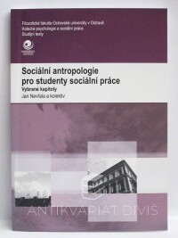 Nevřala, Jan, Sociální antropologie pro studenty sociální práce, 2007