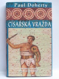 Doherty, Paul, Císařská vražda, 2004
