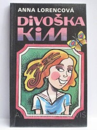 Lorencová, Anna, Divoška Kim, 1991