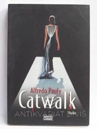 Pauly, Alfredo, Catwalk, 2004