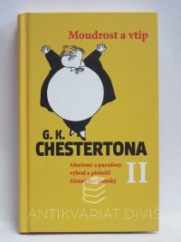 Chesterton, Gilbert Keith, Moudrost a vtip G. K. Chestertona II, 2010