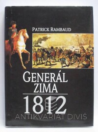 Rambaud, Patrick, Generál Zima 1812, 2002