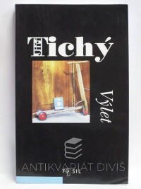 Tichý, Jiří, Výlet, 2002