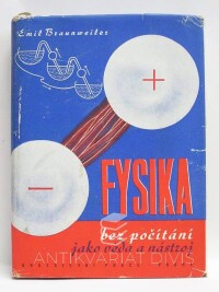 Braunweiler, Emil, Fysika bez počítání jako věda a nástroj, 1943