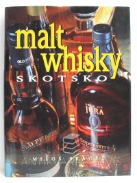 Skácel, Miloš, Malt Whisky Skotsko, 2010