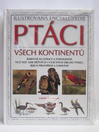 Alderton, David, Ptáci všech kontinentů - Ilustrovaná encyklopedie, 2009