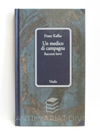 Kafka, Franz, Un medico di campagna - Racconti brevi, 2008