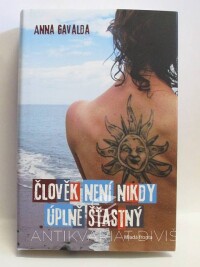 Gavalda, Anna, Člověk není nikdy úplně šťastný, 2009