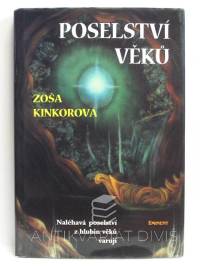 Kinkorová, Zoša, Poselství věků, 2002