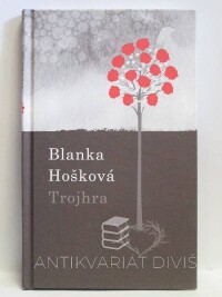 Hošková, Blanka, Trojhra, 2017