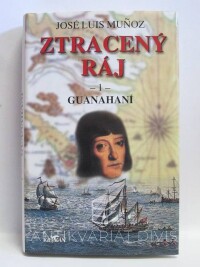 Muňoz, José Luis, Ztracený ráj 1: Guanahaní, 2002