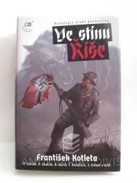 Kotleta, František, Ve stínu Říše, 2017