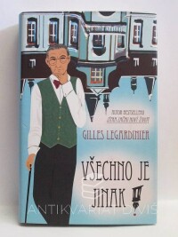 Legardinier, Gilles, Všechno je jinak!, 2014
