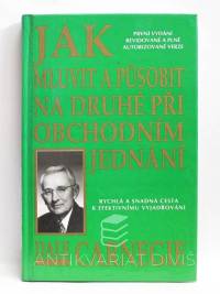 Carnegie, Dale, Jak mluvit a působit na druhé při obchodním jednání: Rychlá a snadná cesta k efektivnímu vyjadřování, 1990