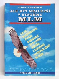 Kalench, John, Jak být nejlepší v systému MLM, 1995