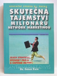 Pack, Oskar, Skutečná tajemství milionářů network marketingu, 2001