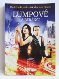 Pikora, Vladimír, Šichtařová, Markéta, Lumpové a beránci, 2014