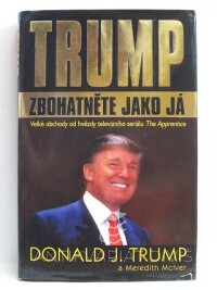 Trump, Donald J., Trump - Zbohatněte jako já, 2004