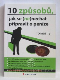 Tyl, Tomáš, 10 způsobů jak se (ne)nechat připravit o peníze, 2013