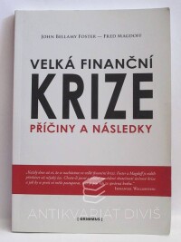 Foster, John Bellamy, Magdoff, Fred, Velká finanční krize - Příčiny a následky, 2009