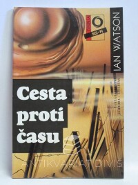 Watson, Ian, Cesta proti času, 1992
