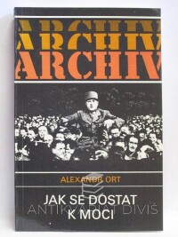 Ort, Alexandr, Jak se dostat k moci, 1990