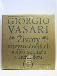 Vasari, Giorgio, Životy nejvýznačnějších malířů, sochařů a architektů I, 1976