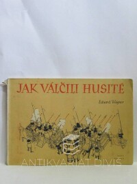 Wagner, Eduard, Jak válčili husité, 1946