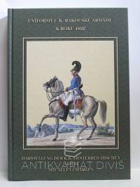kolektiv, autorů, Uniformy C.K. rakouské armády k roku 1822 / Darstellung der K.K. Oesterreichischen Armee mit Allen Chargen, 2005