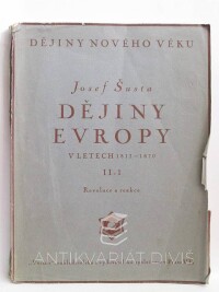 Šusta, Josef, Dějiny Evropy v letech 1812-1870, II-1: Revoluce a reakce, 1923
