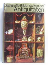kolektiv, autorů, Das grosse Bilderlexikon der Antiquitäten, 1976
