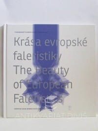 kolektiv, autorů, Krása evropské faleristiky - Vyznamenání členských zemí Evropské unie / The Beauty of European Faleristics - European Union Member States and Their Honours, 2009