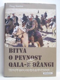 Stanton, Doug, Bitva o pevnost Qala-E Džangi: Nekonvenční operace amerických speciálních jednotek, 2015