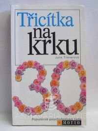Tilsnerová, Julie, Třicítka na krku, 2002